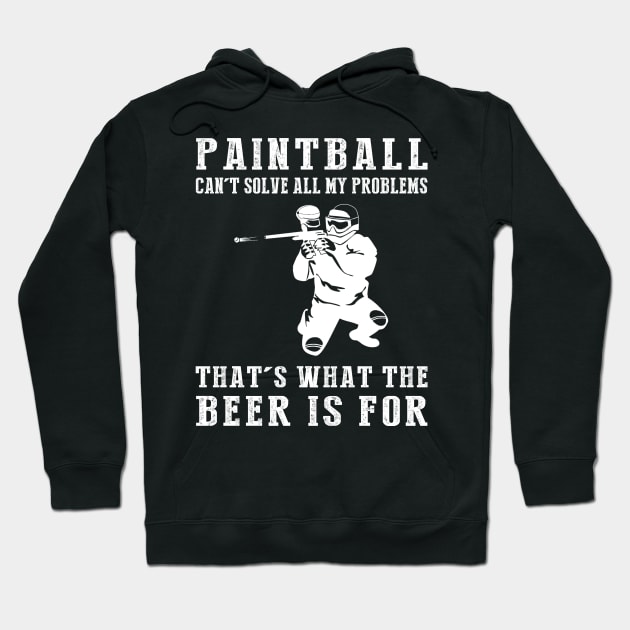 "Paintball Can't Solve All My Problems, That's What the Beer's For!" Hoodie by MKGift